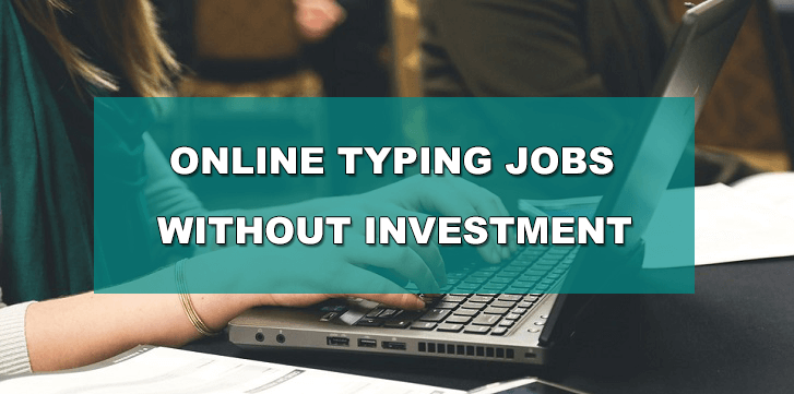 5 Best Online Typing Jobs Without Investment Make 10 Day - 